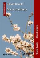 Ebook Black trombone di Gabriel Couble edito da Ex Aequo