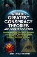 Ebook World&apos;s greatest conspiracy theories and secret societies di Bernadine Christner edito da Youcanprint