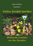 Ebook Natur findet Garten di Heinz-Joachim Hartmann edito da Books on Demand