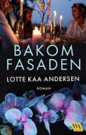 Ebook Bakom fasaden di Lotte Kaa Andersen edito da Word Audio Publishing