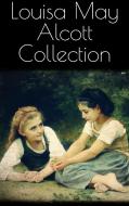 Ebook Louisa May Alcott Collection di Louisa May Alcott edito da Skyline