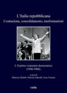 Ebook L’Italia repubblicana. Costruzione, consolidamento, trasformazioni di Autori Vari edito da Viella Libreria Editrice