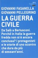 Ebook La guerra civile di Pellegrino Giovanni, Fasanella Giovanni edito da BUR
