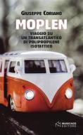 Ebook Moplen. Viaggio su un transatlantico di polipropilene isotattico di Giuseppe Corianò edito da Musicaos Editore