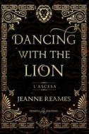 Ebook Dancing with the Lion di Jeanne Reames edito da Triskell Edizioni