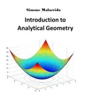 Ebook Introduction to Analytical Geometry di Simone Malacrida edito da Simone Malacrida