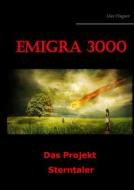 Ebook Emigra 3000 di Uwe Wagner edito da Books on Demand