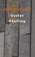 Ebook Gustav Hänfling di Heinrich Ernst Kromer edito da Books on Demand