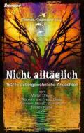 Ebook Nicht alltäglich di Thomas Klappstein (Hrsg.) edito da Brendow, J
