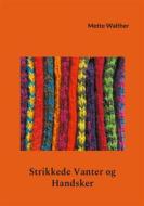 Ebook Strikkede Vanter og Handsker di Mette Walther edito da Books on Demand