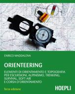 Ebook Orienteering di Maddalena Enrico edito da Hoepli