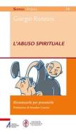 Ebook L'abuso spirituale di Giorgio Ronzoni edito da Edizioni Messaggero Padova
