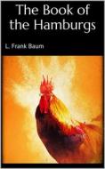 Ebook The Book of the Hamburgs di L. Frank Baum edito da PubMe