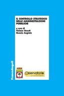 Ebook Il controllo strategico nelle amministrazioni pubbliche di AA. VV. edito da Franco Angeli Edizioni