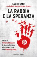 Ebook La rabbia e la speranza di Masto Raffaele, Omri Habib, Vergine Stefano edito da Sperling & Kupfer