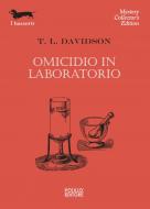 Ebook Omicidio in laboratorio di T. L. Davidson edito da Polillo Editore
