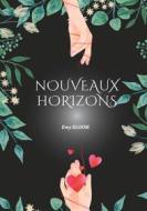Ebook Nouveaux Horizons di Emy Bloom edito da Books on Demand