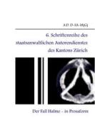 Ebook 6. Schriftenreihe des staatsanwaltlichen Autorendienstes des Kantons Zürich di sa, A.D. D, M(G) edito da Books on Demand