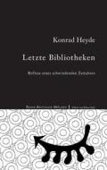 Ebook Letzte Bibliotheken di Konrad Heyde edito da Books on Demand