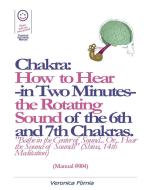 Ebook Chakra: How to Hear -in Two Minutes- the Sound of the Planet or "Voice of the Earth". (Manual #004) di Marco Fomia, Veronica Fomia edito da Veronica Fomia