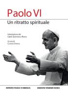 Ebook Paolo VI, un ritratto spirituale di Claudio Stercal edito da Edizioni Studium S.r.l.
