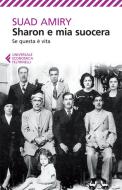 Ebook Sharon e mia suocera di Suad Amiry edito da Feltrinelli Editore
