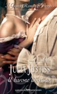 Ebook Il barone libertino di Julia Justiss edito da HarperCollins Italia