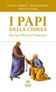 Ebook I papi della chiesa di Gligora Francesco, Coccia Edmondo, Catanzaro Biagia edito da Armando Editore