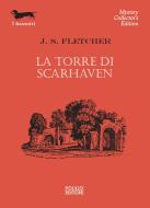Ebook La torre di Scarhaven di J. S. Fletcher edito da Polillo Editore