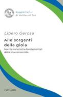 Ebook Alle sorgenti della gioia di Libero Gerosa edito da Edizioni Cantagalli