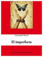 Ebook El Imperfecto di Leonardo Bruni edito da Babelcube Inc.