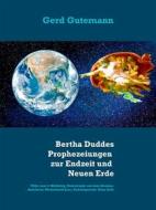 Ebook 2020-2028: Bertha Duddes Prophezeiungen zur Endzeit und "Neuen Erde" di Bertha Dudde, Gerd Gutemann edito da Books on Demand