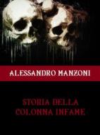 Ebook Storia della colonna infame di Alessandro Manzoni edito da Bauer Books