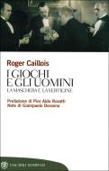 Ebook I giochi e gli uomini di Caillois Roger edito da Bompiani