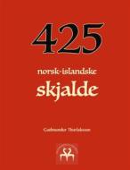 Ebook 425 norsk-islandske skjalde di Gudmundur Thorlaksson edito da Books on Demand