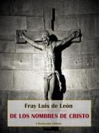 Ebook De los nombres de Cristo di Fray Luis de León edito da E-BOOKARAMA