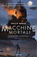 Ebook Macchine mortali - Congegni infernali di Reeve Philip edito da Mondadori