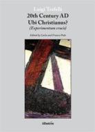 Ebook Extracts From: 20Th Century Ad Ubi Christianus? di Luigi Trafelli, Carla Podo, Franca Podo edito da Gruppo Albatros Il Filo