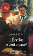 Ebook Libertino o gentiluomo? di Julia Justiss edito da HarperCollins Italia