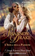 Ebook L'isola della passione di Shannon Drake edito da HarperCollins Italia