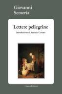 Ebook Lettere pellegrine di Giovanni Semeria edito da Osanna Edizioni