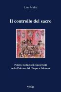 Ebook Il controllo del sacro di Lina Scalisi edito da Viella Libreria Editrice