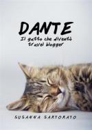 Ebook Dante il gatto che diventò travel blogger di SUSANNA SARTORATO edito da streetlib
