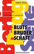 Ebook Blutsbruderschaft di Ulrich Stoll edito da Books on Demand