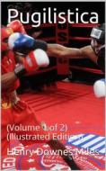 Ebook Pugilistica, Volume 1 (of 2) di Henry Downes Miles edito da iOnlineShopping.com