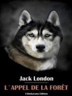 Ebook L&apos;Appel de la forêt di Jack London edito da E-BOOKARAMA