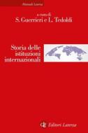 Ebook Storia delle istituzioni internazionali di Sandro Guerrieri, Leonida Tedoldi (a cura di) edito da Editori Laterza