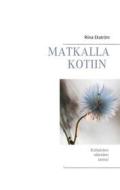 Ebook Matkalla Kotiin di Riina Ekström edito da Books on Demand
