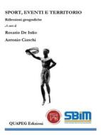 Ebook Sport, eventi e territorio di Rosario De Iulio, Antonio Ciaschi edito da QUAPEG