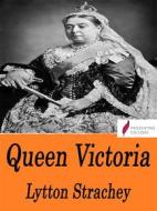 Ebook Queen Victoria di Lytton Strachey edito da Passerino